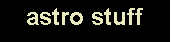 Text Box: astro stuff