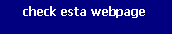 Text Box: check esta webpage 