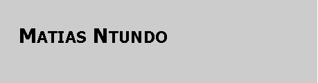 Text Box: Matias Ntundo