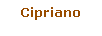 Text Box: Cipriano