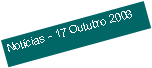 Text Box: Notícias - 17 Outubro 2003